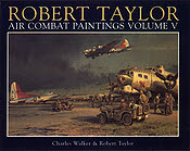 Air Combat Paintings Volume V - Aviation Art Book by Robert Taylor